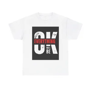 Men's Everything Will Be Okay Tee